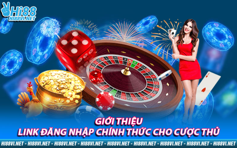 Giới thiệu đường link đăng nhập chính thức cho cược thủ